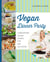 Vegan Dinner Party - Comforting Vegan Dishes for Any Occasion