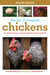 The Joy of Keeping Chickens - The Ultimate Guide to Raising Poultry for Fun or Profit