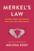 Merkel's Law - Wisdom from the Woman Who Led the Free World