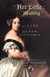 Her Little Majesty - The Life of Queen Victoria
