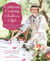 California Cooking and Southern Style - 100 Great Recipes, Inspired Menus, and Gorgeous Table Settings