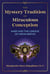 The Mystery Tradition of Miraculous Conception - Mary and the Lineage of Virgin Births