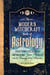The Modern Witchcraft Book of Astrology - Your Complete Guide to Empowering Your Magick with the Energy of the Planets
