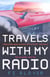 Travels With My Radio - I Am An Oil Tanker