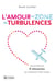 L'amour en zone de turbulences - Surmontez les 8 obstacles qui menacent votre couple