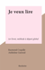 Je veux lire - 1er livret, méthode à départ global
