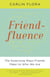 Friendfluence - The Surprising Ways Friends Make Us Who We Are