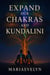 Expand Our Chakras and Kundalini