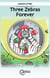 Three Zebras Forever - Lord Pudding Butterscotch