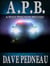 A. P. B. A Whit Pynchon Mystery - Whit Pynchon Mysteries, #1