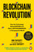 Blockchain Revolution - How the Technology Behind Bitcoin and Other Cryptocurrencies is Changing the World
