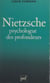 Nietzsche : psychologue des profondeurs