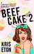 Beef Cake 2 - Beef Cake, #2