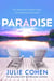 Paradise - The heartwrenching new novel about love, lies and friendship from million-copy bestselling author Julie Cohen
