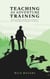 Teaching as Adventure Training: True Stories From the Journals of a Teacher in Pursuit of Peace