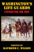 Washington's Life Guards: Conquer or Die