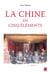 La Chine en cinq éléments