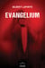 Evangelium : L'Intégrale - Thriller ésotérique