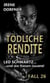 Tödliche Rendite - Leo Schwartz ... und die Riesen-Sauerei