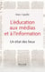 L'éducation aux médias et à l'information - UN ETAT DES LIEUX