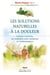 Les solutions naturelles à la douleur - Contre l'arthrite, les maladies auto-immunes et l'inflamation