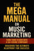 The Mega Manual On Music Marketing - The Musicians Playbook