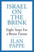 Israel on the Brink - Eight Steps for a Better Future