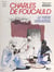 Charles de Foucauld - Le frère universel