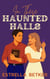 In These Haunted Halls