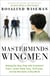 Masterminds and Wingmen - Helping Our Boys Cope with Schoolyard Power, Locker-Room Tests, Girlfriends, andthe New Rules of Boy World