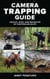 Camera Trapping Guide - Tracks, Sign, and Behavior of Eastern Wildlife