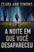 A noite em que você desapareceu