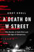 A Death on W Street - The Murder of Seth Rich and the Age of Conspiracy