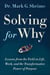Solving for Why - A Surgeon's Journey to Discover the Transformative Power of Purpose