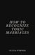 How to Recognize Toxic Marriages