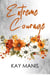 Extreme Courage - X-Treme Love Series