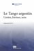 Le Tango argentin - Gestes, formes, sens
