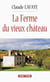La Ferme du vieux Château - Roman