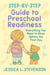 Step-by-Step Guide to Preschool Readiness : Everything You Need to Know Before the First Day
