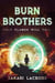Burn Brothers - Eternal Flames, #1