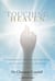 Touching Heaven - A Cardiologist's Encounters with Death and Living Proof of an Afterlife