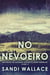 No Nevoeiro - Mistérios de Georgie Harvey e John Franklin, #3