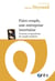 Faire couple, une entreprise incertaine - Tensions et paradoxes du couple moderne