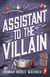 Assistant to the Villain - The hilarious grumpy/sunshine fantasy romance from the New York Times bestselling author and TikTok sensation