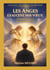 Les Anges exaucent nos voeux ! - Demander, croire  et ne jamais abandonner