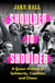 Shoulder to Shoulder - The Best Queer History Book You'll Read This Year: 'Enticing and nuanced' Travis Alabanza