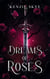 Dreams of Roses - Spicy Romantasy Fairy Tales, #2