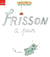 Frisson a peur