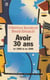 Avoir 30 ans - En 1968 et en 1998