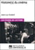 Histoire(s) du cinéma de Jean-Luc Godard - Les Fiches de Lecture d'Universalis